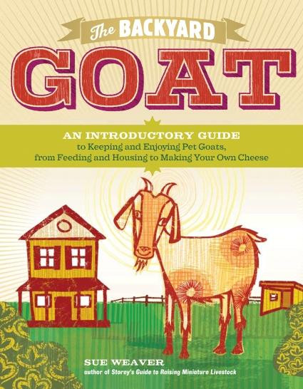 The Backyard Goat 224 page book