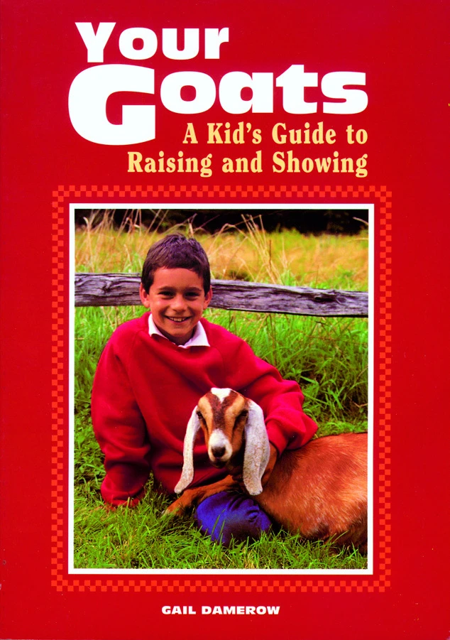 Your Goats - a kid's guide to raising and showing