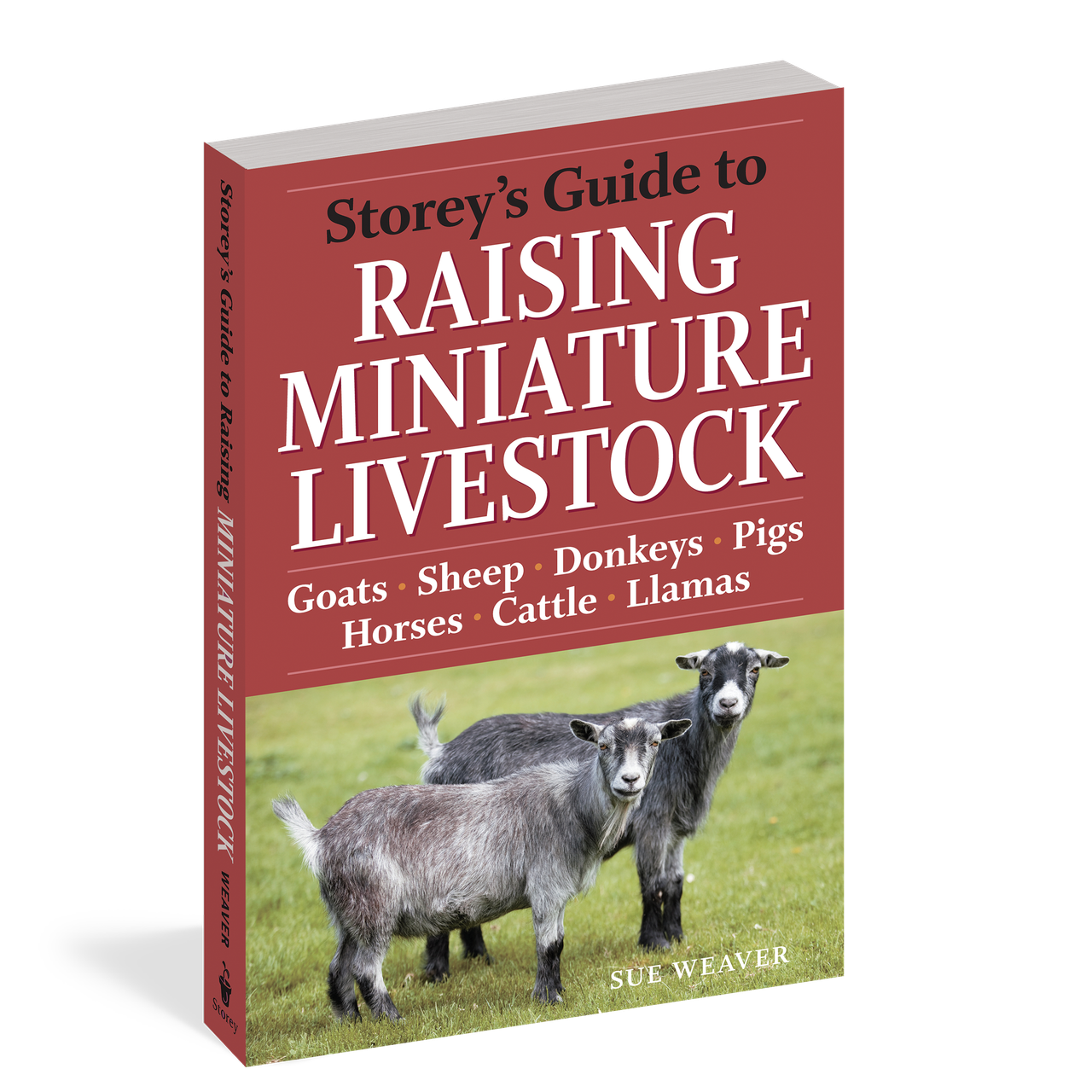 Guide to Raising Miniature Livestock - Goats Sheep Donkeys Pigs Horses Cattle Llamas